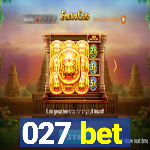 027 bet